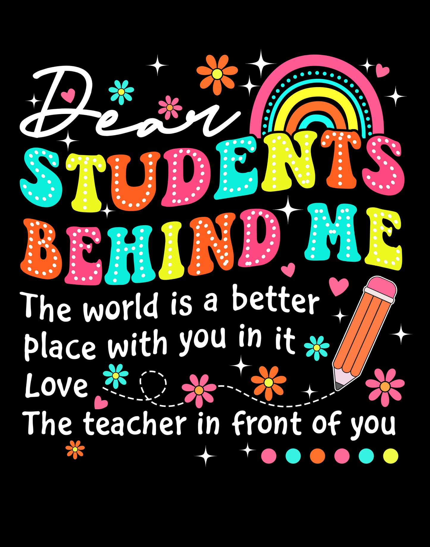 "Dear Student's Behind Me.."